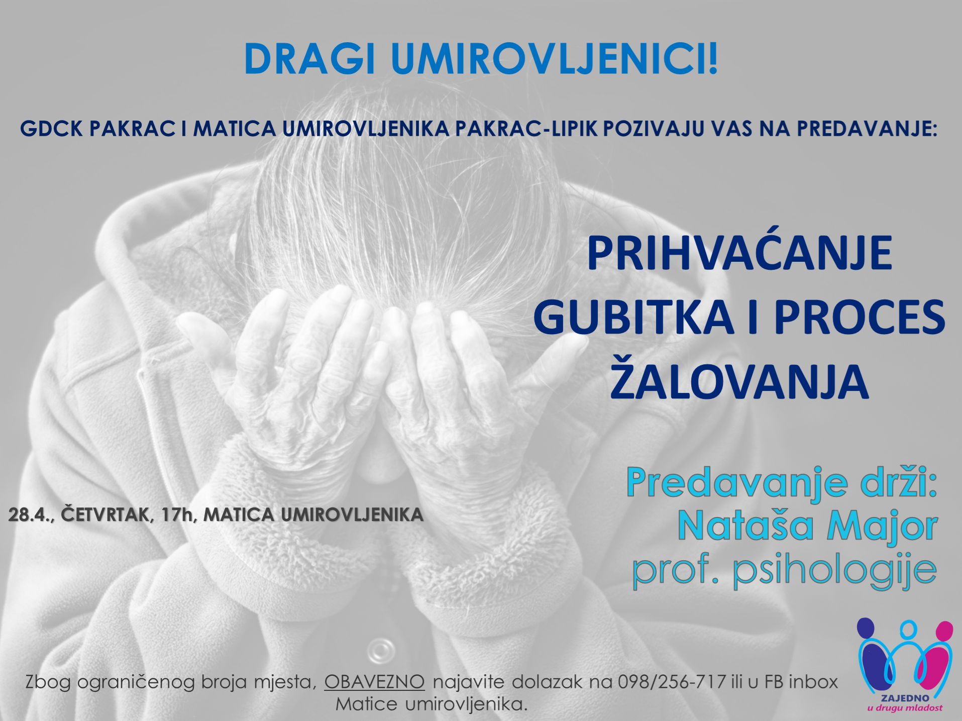 (PROMO) "ZAJEDNO U DRUGU MLADOST" Predavanje na temu "Prihvaćanje gubitka i proces žalovanja“